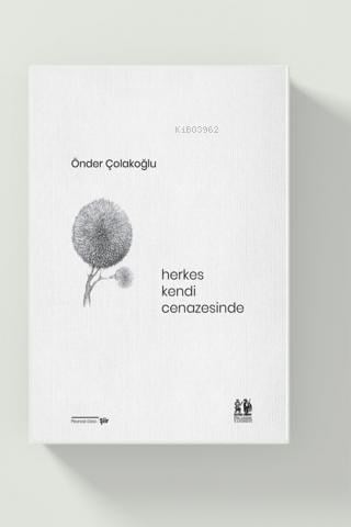 Herkes Kendi Cenazesinde