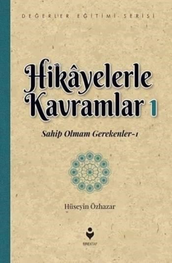 Hikayelerle Kavramlar 1; Sahip Olmam Gerekenler 1