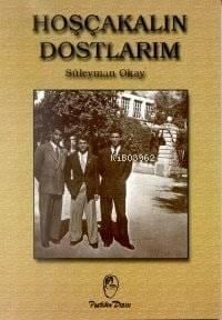 Hoşçakalın Dostlarım