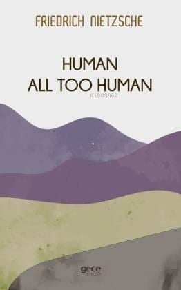 Human All Too Human