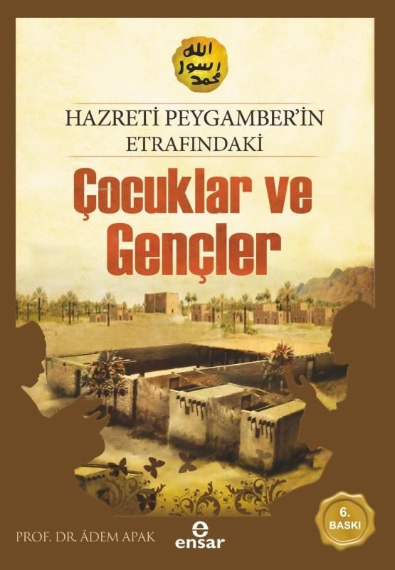 Hz. Peygamber'in Etrafındaki Çocuklar ve Gençler