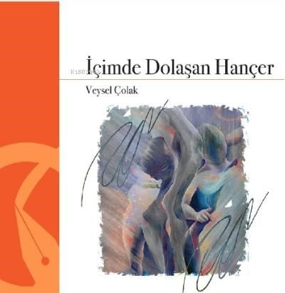 İçimde Dolaşan Hançer