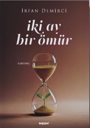 İki Ay Bir Ömür