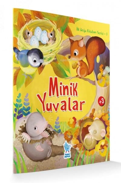İlk Doğa Kitabım Serisi 1: Minik Yuvalar