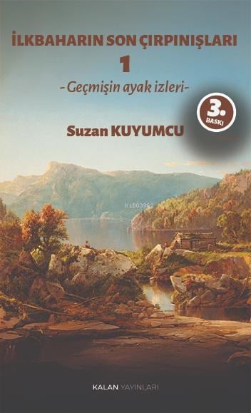 İlkbaharın Son Çırpınışları – Geçmişin Ayak İzleri