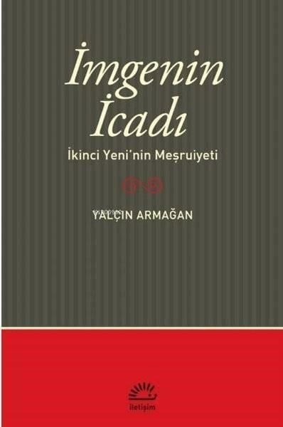 İmge'nin İcadı; İkinci Yeni'nin Meşrutiyeti