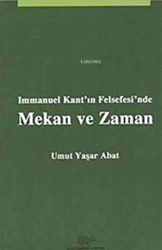Immanuel Kant'ın Felsefesi'nde Mekan ve Zaman