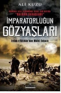 İmparatorluğun Gözyaşları; Evlad-ı Fâtihan'dan Mülki Enkaza