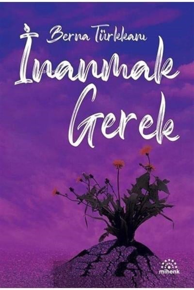 İnanmak Gerek
