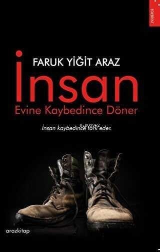 İnsan Evine Kaybedince Döner
