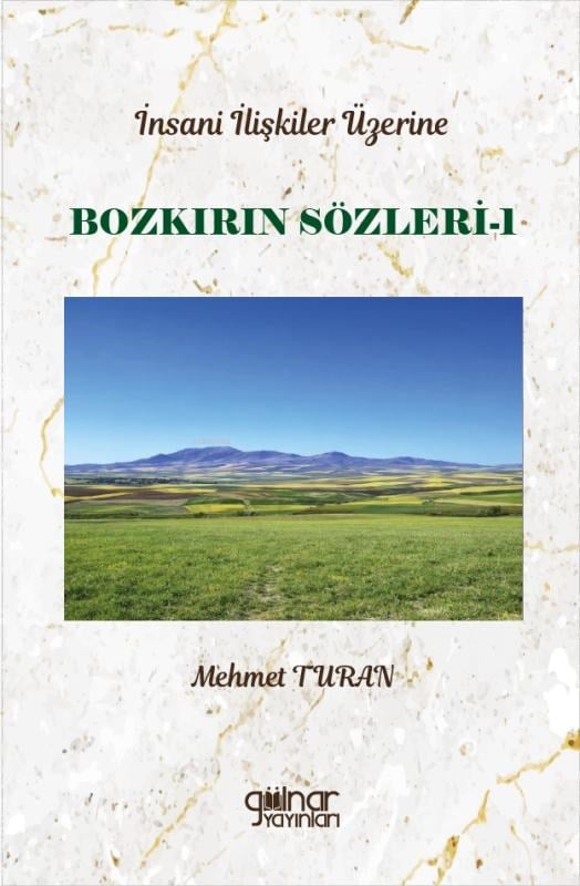 İnsan İlişkileri Üzerine Bozkırın Sözleri-1
