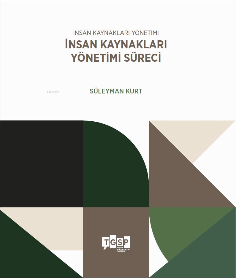 İnsan Kaynakları Yönetimi - İnsan Kaynakları Yönetimi Süreci