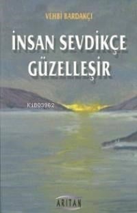 İnsan Sevdikçe Güzelleşir