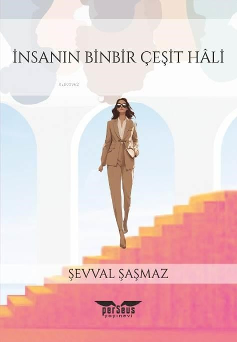 İnsanın Bin bir Çeşit Hâli