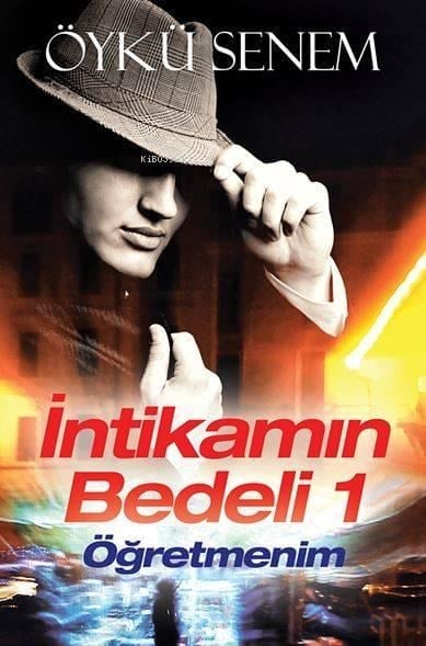 İntikamın Bedeli 1; Öğretmenim