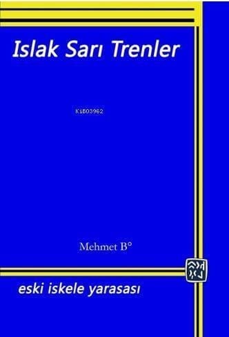 Islak Sarı Trenler; Eski İskele Yarasası