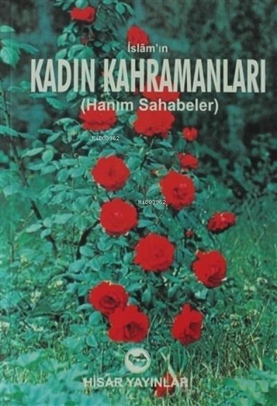İslam’ın Kadın Kahramanları ;Hanım Sahabeler
