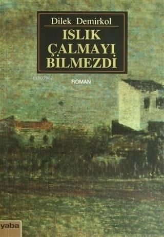 Islık Çalmayı Bilmezdi