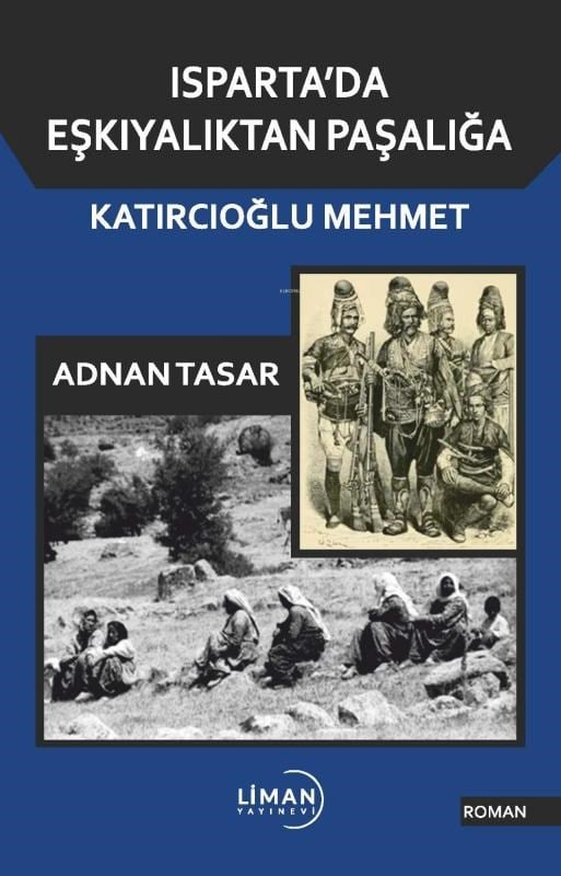 Isparta'da Eşkiyalıktan Paşalıoğlu Katırcıoğlu Mehmet