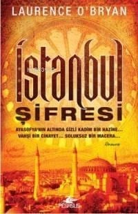 İstanbul Şifresi; Ayosafya'nın Altında Gizli Kadim Bir Hazine... Vahşi Bir Cinayet... Soluksuz Bir Macera