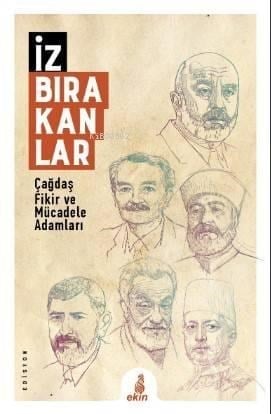 İz Bırakanlar; Çağdaş Fikir ve Mücadele Adamları