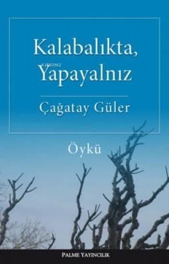 Kalabalıkta Yapayalnız