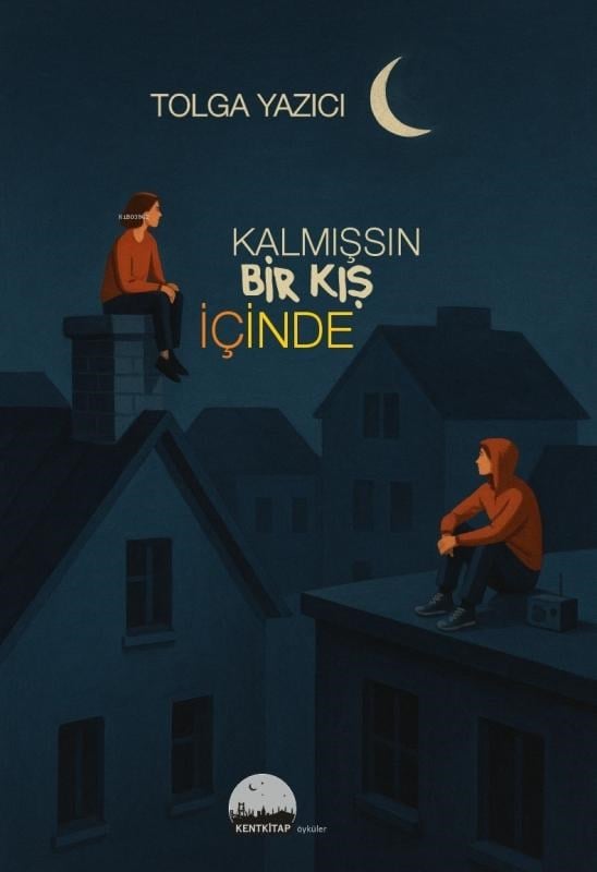 Kalmışsın Bir Kış İçinde