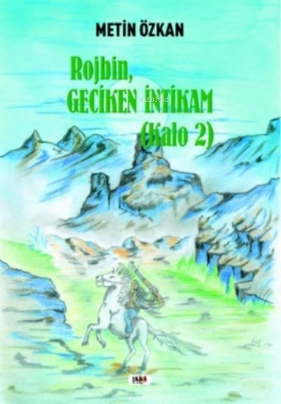 Kalo 2;Rojbin - Geciken İntikam