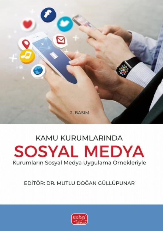 Kamu Kurumlarında Sosyal Medya - Sosyal Medya Uygulama Örnekleriyle