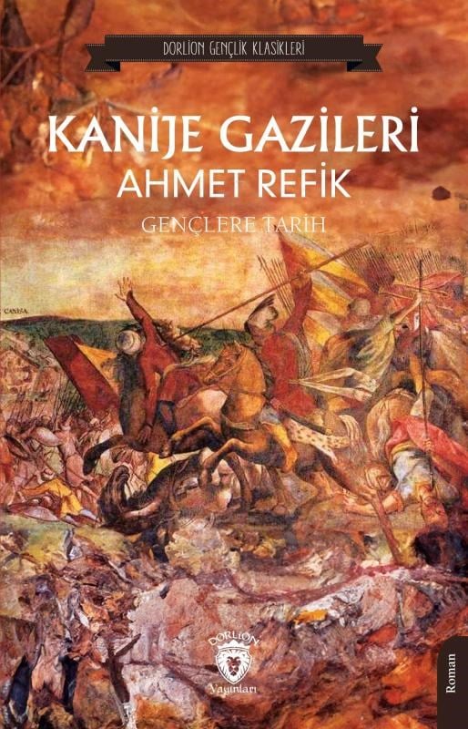 Kanije Gazileri ;Gençlere Tarih