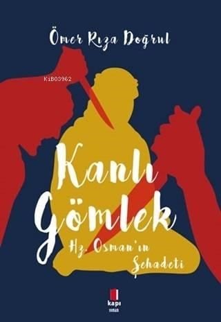 Kanlı Gömlek; Hz. Osman'ın Şehadeti
