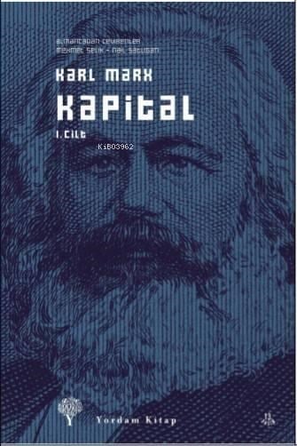 Kapital 1. Cilt;Ekonomi Politiğin Eleştirisi
