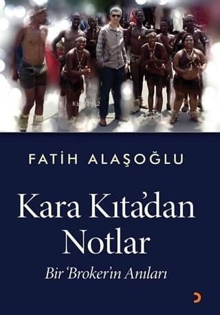 Kara Kıta'dan Notlar; Bir Broker'ın Anıları