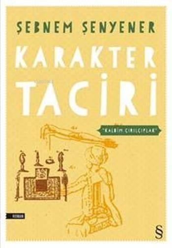 Karakter Taciri; Kalbim Çırılçıplak