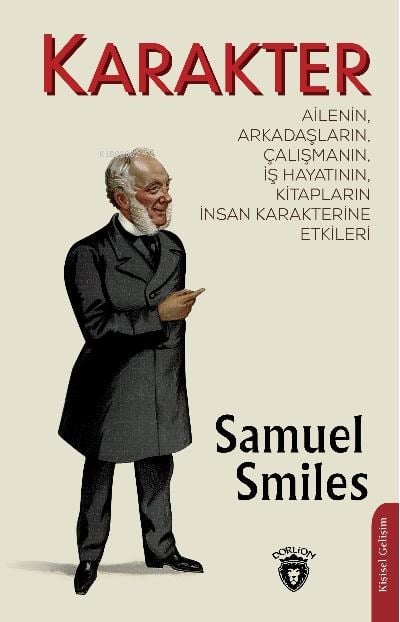 Karakter;Ailenin, Arkadaşların, Çalışmanın, İş Hayatının, Kitapların İnsan Karakterine Etkileri