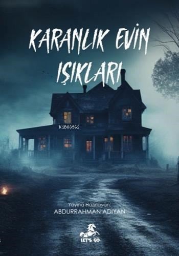 Karanlık Evin Işıkları