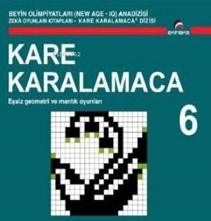 Kare Karalamaca 6; Eşsiz Geometri ve Mantık Oyunları