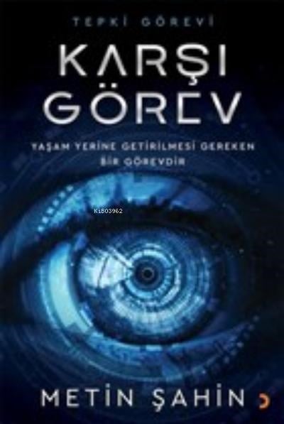 Karşı Görev;Yaşam Yerine Getirilmesi Gereken Bir Görevdir