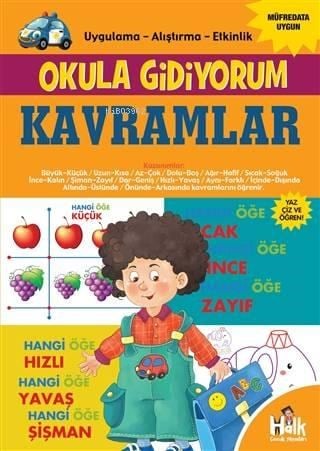 Kavramlar - Okula Gidiyorum; Uygulama – Alıştırma – Etkinlik