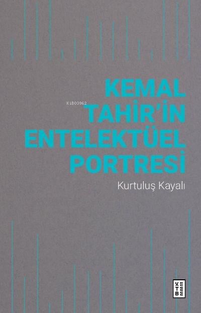 Kemal Tahir’in Entelektüel Portresi