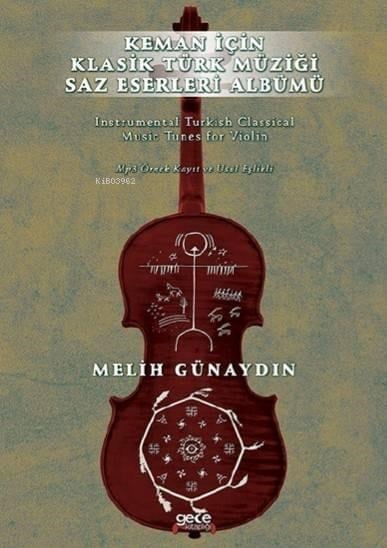 Keman İçin Klasik Türk Müziği Saz Eserleri Albümü; Mp3 Örnek Kayıt ve Usül Eşlikli