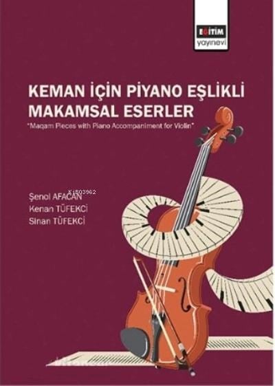 Keman İçin Piyano Eşlikli Makamsal Eserler