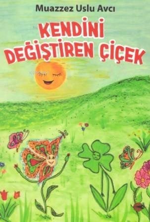 Kendini Değiştiren Çiçek