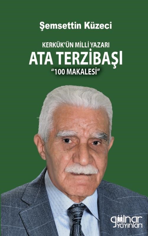 Kerkük’ün Milli Yazarı Ata Terzibaşı’nın  100 Makalesi