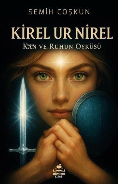 Kirel Ur Nirel;Kan ve Ruhun Öyküsü