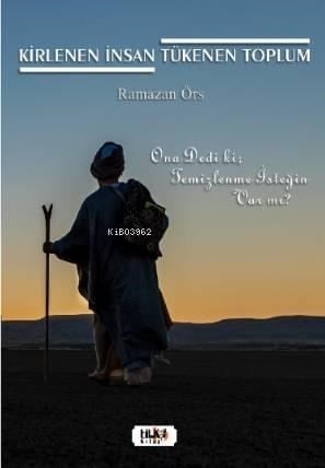 Kirlenen İnsan Tükenen Toplum
