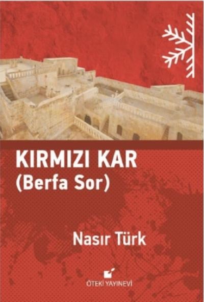 Kırmızı Kar;(Berfa Sor)