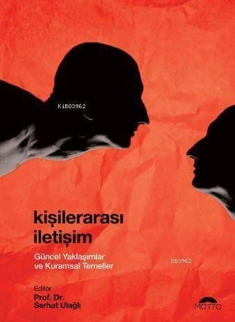 Kişilerarası İletişim - Güncel Yaklaşımlar ve Kuramsal Temeller