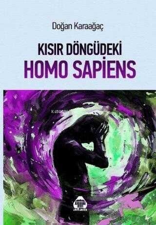 Kısır Döngüdeki Homo Sapiens