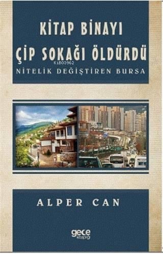 Kitap Binayı Çip Sokağı Öldürdü; Nitelik Değiştiren Bursa